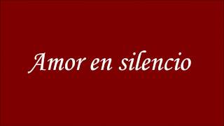 Amor En Silencio-Marco Antonio Solis-letra