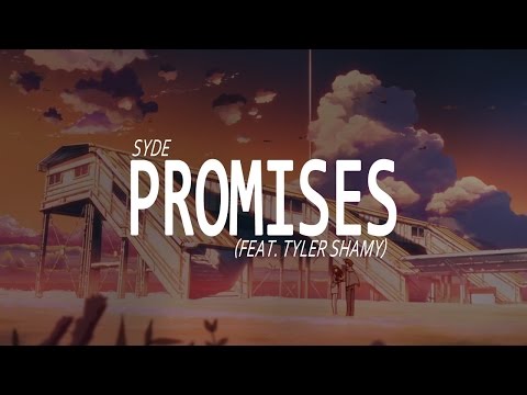 SŸDE  - Promises (ft. Tyler Shamy)