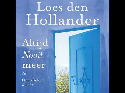 Loes den Hollander - Altijd nooit meer - Over afscheid & liefde