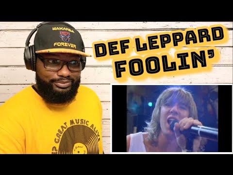 Def Leppard - Foolin’ | REACTION