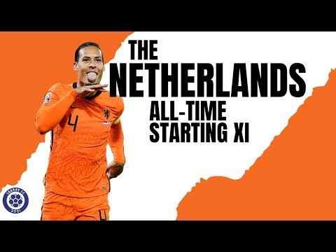 The NETHERLANDS All-Time Starting XI