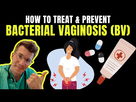 Doctor explains HOW TO TREAT AND PREVENT BACTERIAL VAGINOSIS (BV)