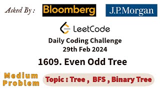 YouTube video '1609. Even Odd Tree | LeetCode DCC | 29th Feb 2024'
