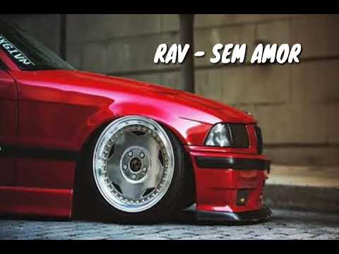 RAV - SEM AMOR (2018)🎶