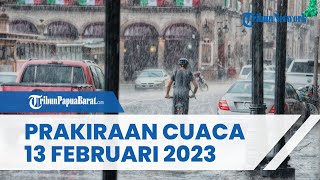 Prakiraan Cuaca Senin 13 Februari 2023, Waspada Cuaca Ekstrem di 29 Daerah