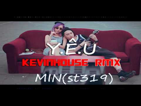 Min (St319) - Y.Ê.U (Kevin House Remix)