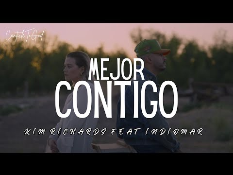 Kim Richards & Indiomar - Mejor Contigo | Letra (Álbum Mi Religión 2023)