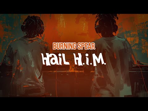 Burning Spear - Hail H.I.M. (Lyric Video)