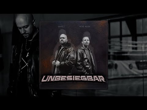 Kaveli feat. Mike Rush - Unbesiegbar (Audio)