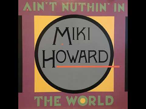 Miki Howard ‎- Ain't Nuthin' In The World (Breakdown Radio Remix)