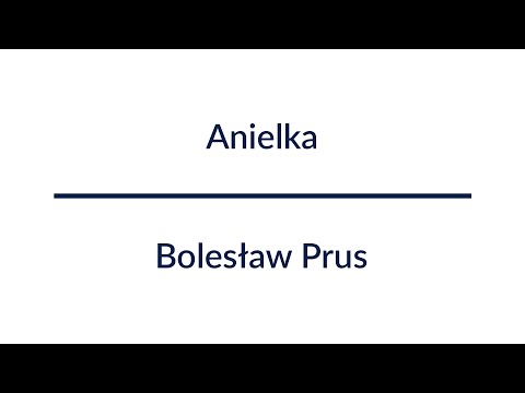 Anielka - Bolesław Prus | Audiobook Całość!