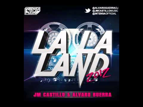 Jm Castillo & Alvaro Guerra ft. Green Velvet - La La Land 2012 (Intensa Music)
