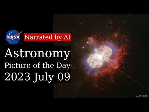 APOD: 2023-07-09 - Doomed Star Eta Carinae (Narrated by Brian)