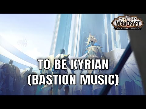 To Be Kyrian Extended OST (Bastion Music) - World of Warcraft: Shadowlands Music & Ambience