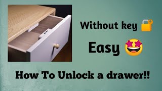 How to unlock a drawer without a key!!!🤷‍♂️🤷‍♂️🤷‍♂️🤷‍♂️ Easy......