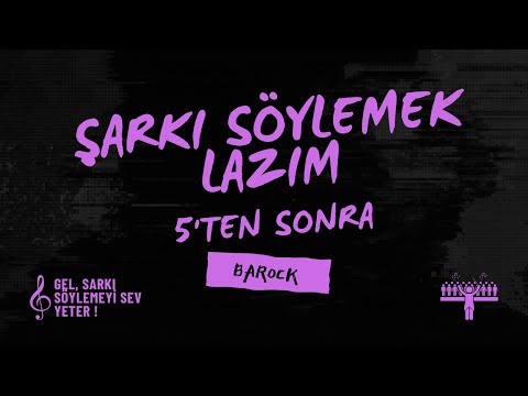 5'ten Sonra Müzik - Şarkı Söylemek Lazım