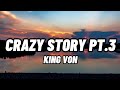 KING VON CRAZY STORY PT 3 OFFICIAL LYRICS