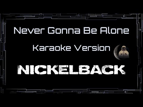 Nickelback • Never Gonna Be Alone (CC) 🎤 [Karaoke] [Instrumental Lyrics]