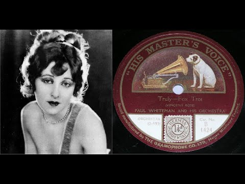 78 RPM – Paul Whiteman & His Orchestra – Truly (1922)