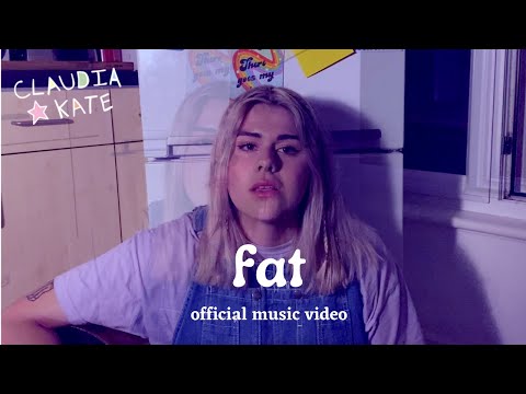 Fat (Music Video) |CLAUDIA KATE|