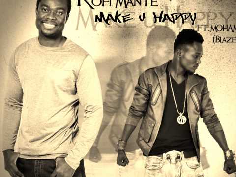 Kofi Mante-Make U Happy ft. Mohammed