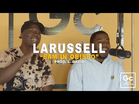 LaRussell - 6AM In Obispo | GC Radio
