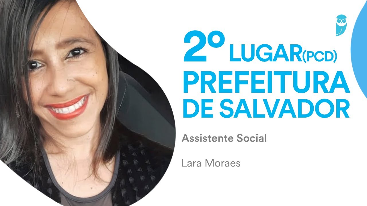 Concurso Prefeitura de Salvador: Lara Moraes, 2° lugar (PCD) para o cargo de Assistente Social!