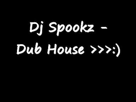 Dj Spookz - Dub House.wmv