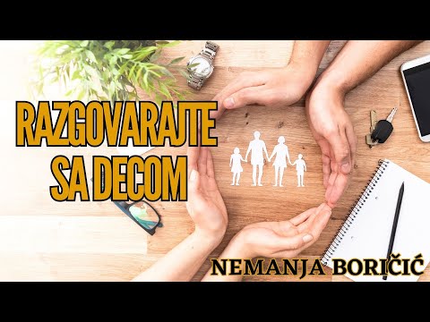 RAZGOVARAJTE SA DECOM! (Nemanja Boričić)