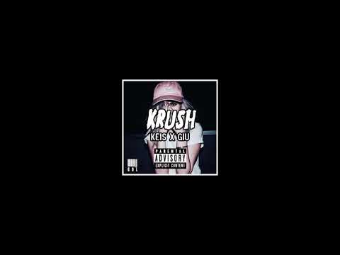 Keis x Giu - "Krush" (Prod. BornHero)