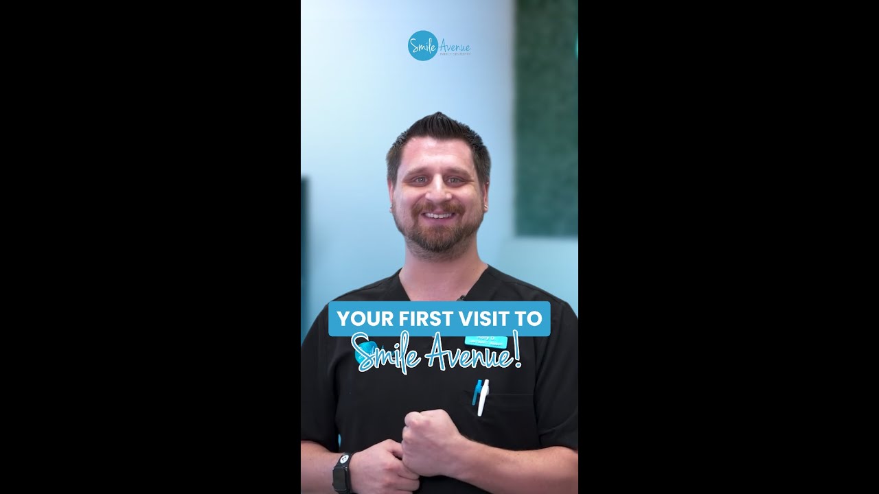 Your First Visit to Smile Avenue!