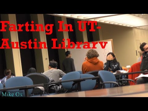 Farting in the UT-Austin Library