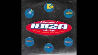 A Decade Of Ibiza 1987 1997 Nicky Holloway