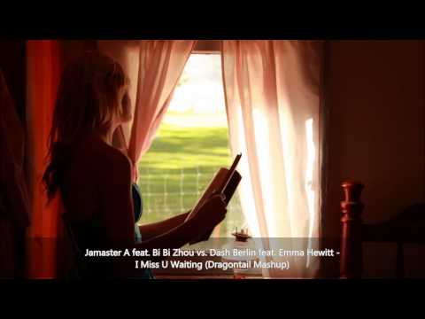 Jamaster A feat. Bi Bi Zhou vs. Dash Berlin feat. Emma Hewitt - I Miss U Waiting (Dragontail Mashup)