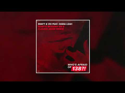 Snatt & Vix Ft. Diana Leah - Soapte (Bogdan Vix & Claudiu Adam Extended Mix) [WHO'S AFRAID OF 138?!]