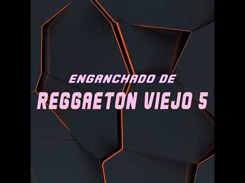 ENGANCHADO DE REGGAETON VIEJO 5 TOMI DJ