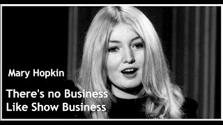 Mary Hopkin - There&#39;s no Business Like Show Business