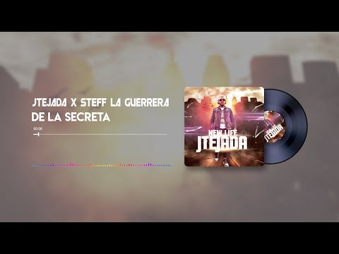Jtejada - De la Secreta x Steff la Guerrera