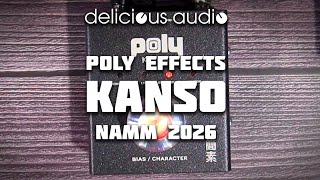 Video thumbnail for Poly Effects  - Kanso | NAMM 2026 by Delicious Audio