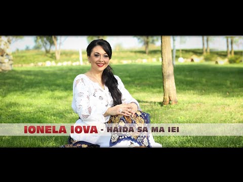 IONELA IOVA - Haida sa ma iei (FULL HD)