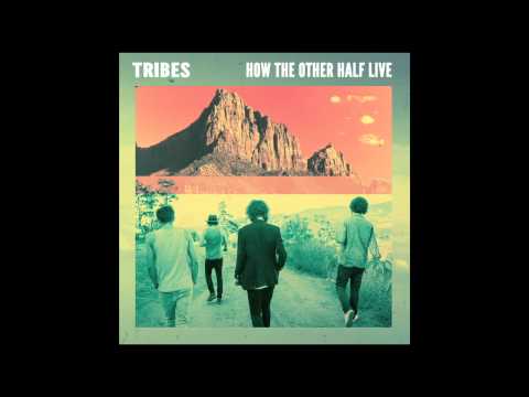 Tribes - How The Other Half Live (Official Audio)