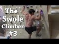 THE SWOLE CLIMBER VLOG 3 | 17 Year Old Bodybuilder