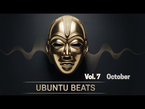 Ubuntu Beats Vol. 7 | Deep Afro House Mix October 2025