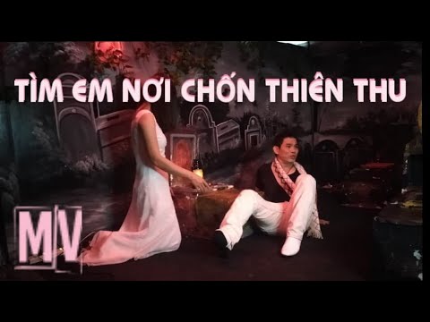 Liên khúc Tìm em nơi chốn thiên thu - Trọng Thanh