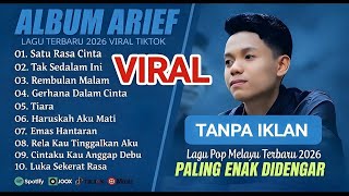 Download lagu ARIEF PUTRA FULL ALBUM TERBAIK 2026 | SATU RASA CINTA - TAK SEDALAM INI | LAGU MELAYU TERPOPULER  mp3
