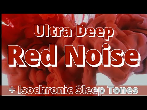 Ultra Deep Red Noise Plus Isochronic Sleep Tones | Relaxation | Deep Sleep | Focus | Concentration