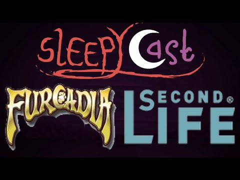 Furcadia & Second Life - SleepyCast