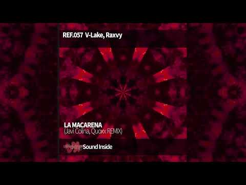 V-Lake, Raxvy . LA MACARENA (Javi Colina, Quoxx REMIX)