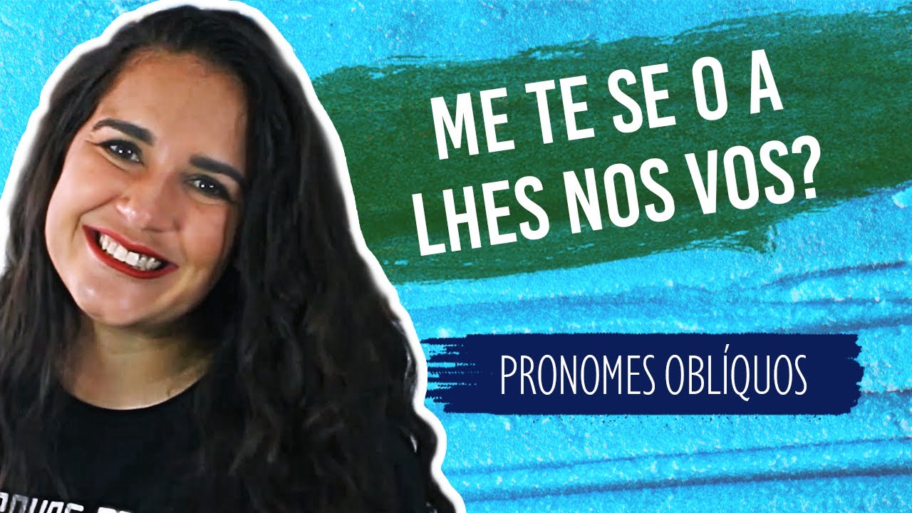 O Que é Pronome Obliquo átonos E Tonicos