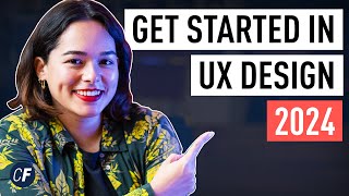 Get Started In UX Design - A Full 7-Step Guide (2022)